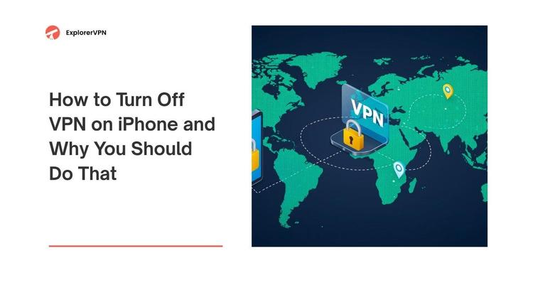 How to Turn Off VPN on iPhone and Why You Should Do That